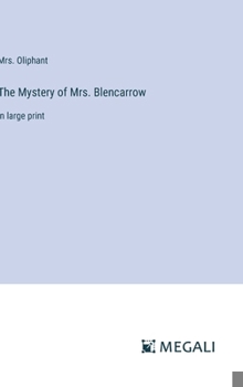 Hardcover The Mystery of Mrs. Blencarrow: in large print Book