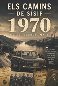 ELS CAMINS DE SÍSIF - 1970 [Gener - Febrer - Març] (Catalan Edition)
