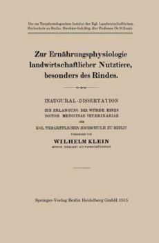 Paperback Zur Ernährungsphysiologie Landwirtschaftlicher Nutztiere, Besonders Des Rindes: Inaugural-Dissertation Zur Erlangung Der Würde Eines Doctor Medicinae [German] Book