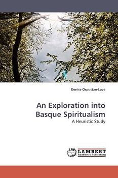 Paperback An Exploration Into Basque Spiritualism Book