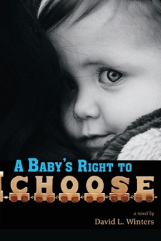 Paperback A Baby's Right to Choose Book