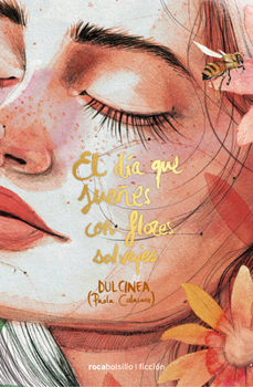 El día que sueñes con flores salvajes - Book #1 of the El día que