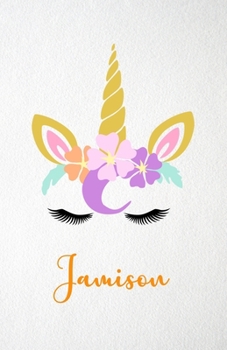 Paperback Jamison A5 Lined Notebook 110 Pages: Funny Blank Journal For Lovely Magical Unicorn Face Dream Family First Name Middle Last Surname. Unique Student T Book