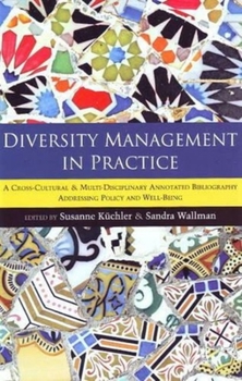 Hardcover Diversity Management in Practice: A Cross-Cultural & Multi-Disciplinary Annotated Bibliography Addressing Policy & Well-Being Book