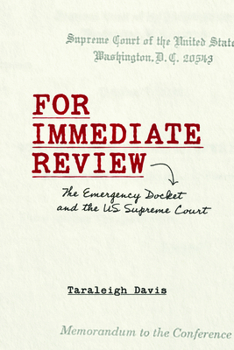 For Immediate Review: The Emergency Docket and the US Supreme Court (Constitutionalism and Democracy)