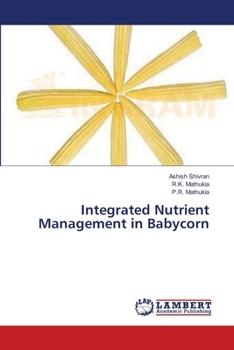 Paperback Integrated Nutrient Management in Babycorn Book