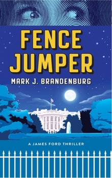 Hardcover Fence Jumper: A James Ford Thriller Book