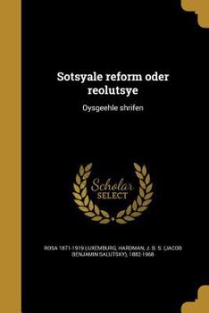 Paperback Sotsyale reform oder reolutsye: Oysgeehle shrifen [Yiddish] Book