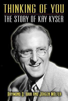 Paperback Thinking of You - The Story of Kay Kyser Book