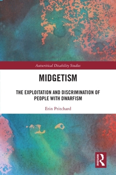 Paperback Midgetism: The Exploitation and Discrimination of People with Dwarfism Book