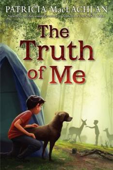 Hardcover The Truth of Me: About a Boy, His Grandmother, and a Very Good Dog Book