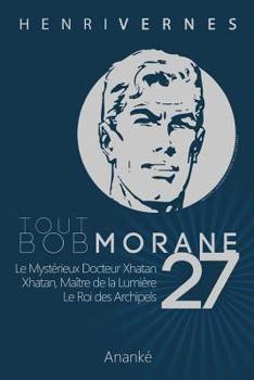 Tout Bob Morane 27 - Book #27 of the Tout Bob Morane