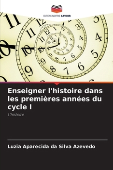 Paperback Enseigner l'histoire dans les premières années du cycle I [French] Book