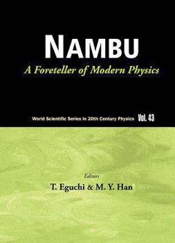 Paperback Nambu: A Foreteller of Modern Physics (New Edition) Book