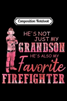 Composition Notebook: Heroes Go First In Come Last Out - Firefighter Gift  Journal/Notebook Blank Lined Ruled 6x9 100 Pages
