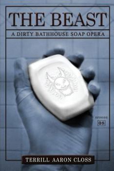Paperback The Beast: A Dirty Bathhouse Soap Opera (Episode 08) Book