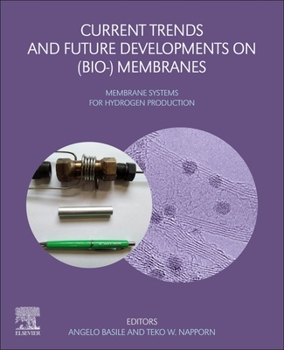 Paperback Current Trends and Future Developments on (Bio-) Membranes: Membrane Systems for Hydrogen Production Book