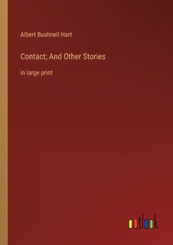 Contact; And Other Stories: in large print