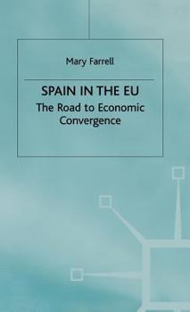 Hardcover Spain in the E.U. the Road to Economic Convergenc: The Road to Economic Convergence Book