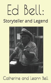 Paperback Ed Bell: Storyteller and Legend Book