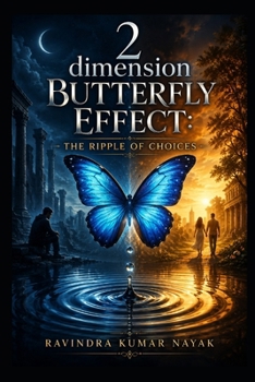 2 dimension Butterfly Effect: The Ripple of Choices
