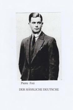 Paperback Der Hässliche Deutsche: Die unglaubliche Geschichte des Hans Delius [German] Book