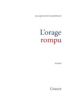 L'orage rompu: Roman