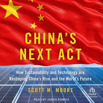 Audio CD China's Next ACT: How Sustainability and Technology Are Reshaping China's Rise and the World's Future Book