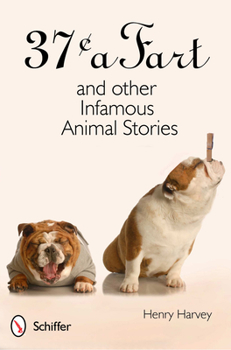 Hardcover 37[ a Fart and Other Infamous Animal Stories Book