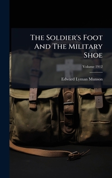 Hardcover The Soldier's Foot And The Military Shoe Book