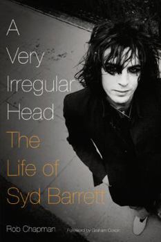 Hardcover A Very Irregular Head: The Life of Syd Barrett Book