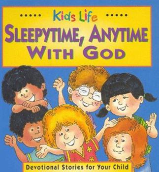 Hardcover Kids-Life Sleeptime, Anytime with God: Devotional Stories for Your Child Book