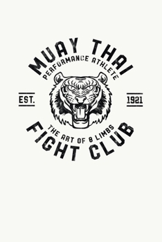 Paperback Muay Thai Fight Club: Muay Thai Kickboxing and Martial Arts Fighting Workout Log Book