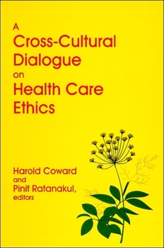 Paperback A Cross-Cultural Dialogue on Health Care Ethics Book