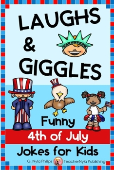 Paperback 4th of July Jokes for Kids: Independence Day Laughs and Giggles! Book