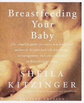 Paperback Breastfeeding Your Baby: Revised Edition Book