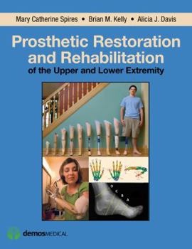 Hardcover Prosthetic Restoration and Rehabilitation of the Upper and Lower Extremity Book