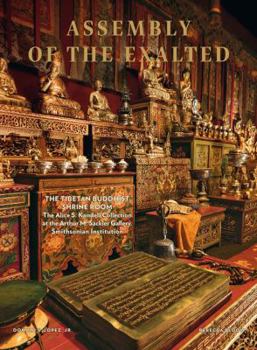 Hardcover Assembly of the Exalted: The Tibetan Shrine Room from the Alice S. Kandell Collection Book