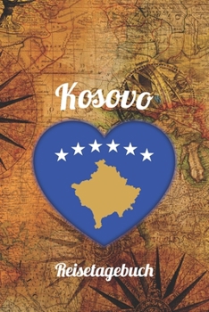 Kosovo Reisetagebuch: A5 Reise Journal I Notizbuch I Urlaubs Planer I Road trip Planer I Travel notebook I 6X9 Pocket journal I Geschenk für Backpacker (German Edition)