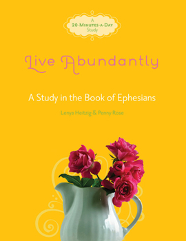 Live Abundantly: A Study in Ephesians - Book  of the Fresh Life Series