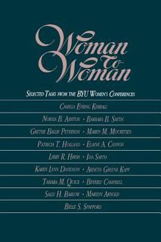 Hardcover Woman to Woman: Selected Talks from the Byu Women's Conferences Book