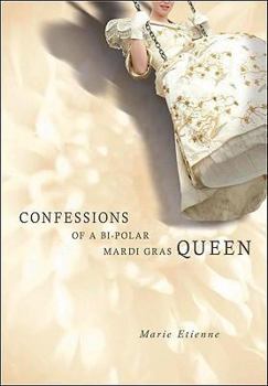 Hardcover Confessions of a Bi-Polar Mardi Gras Queen Book