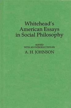 Whitehead's American Essays in Social Philosophy.