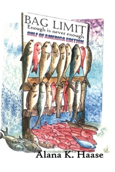 Paperback Bag Limit: Enough is Never Enough Gulf of America Edition Book