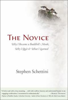 Hardcover The Novice: Why I Became a Buddhist Monk, Why I Quit & What I Learned Book