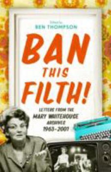 Hardcover Ban This Filth!. Edited by Ben Thompson Book