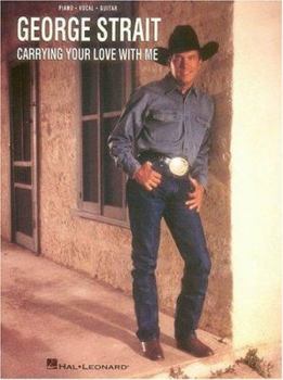 Paperback George Strait Carrying Your Love with Me Book