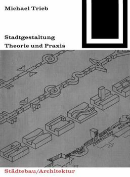 Paperback Stadtgestaltung: Theorie Und Praxis [German] Book