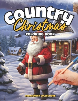 Paperback Country Christmas Coloring Book: Yuletide Charm - A Rustic Holiday Coloring Experience Book