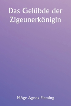 Paperback Das Gelübde der Zigeunerkönigin [German] Book